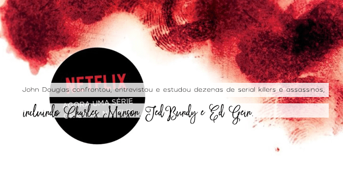 Resenha: Mindhunter —  O primeiro Caçador de Serial Killers Americano, John Douglas e Mark&nbsp;Olshaker